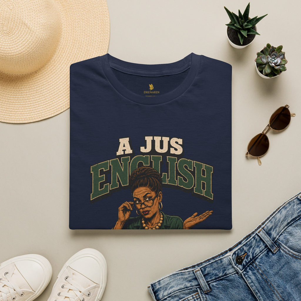 A Jus English Mi A Chat T-Shirt