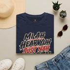 Mi Ah Hear Yuh Jus Nah Lissen T-Shirt