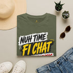 Nuh Time Fi Chat People Bizness T-Shirt