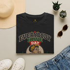 Everybody Have Dat One Aunty T-Shirt