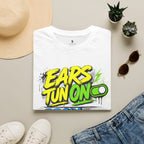 Ears Tun On Brain Loc Off T-Shirt
