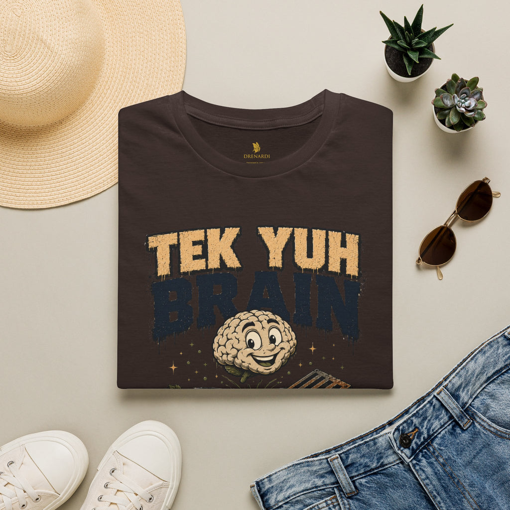 Tek Yuh Brain Outa Di Gutter T-Shirt
