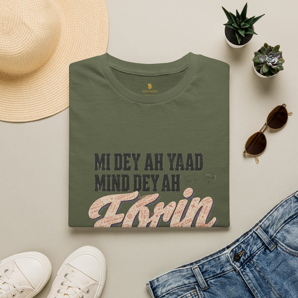 Mi Dey Ah Yaad Mind Dey Ah Forin T-Shirt