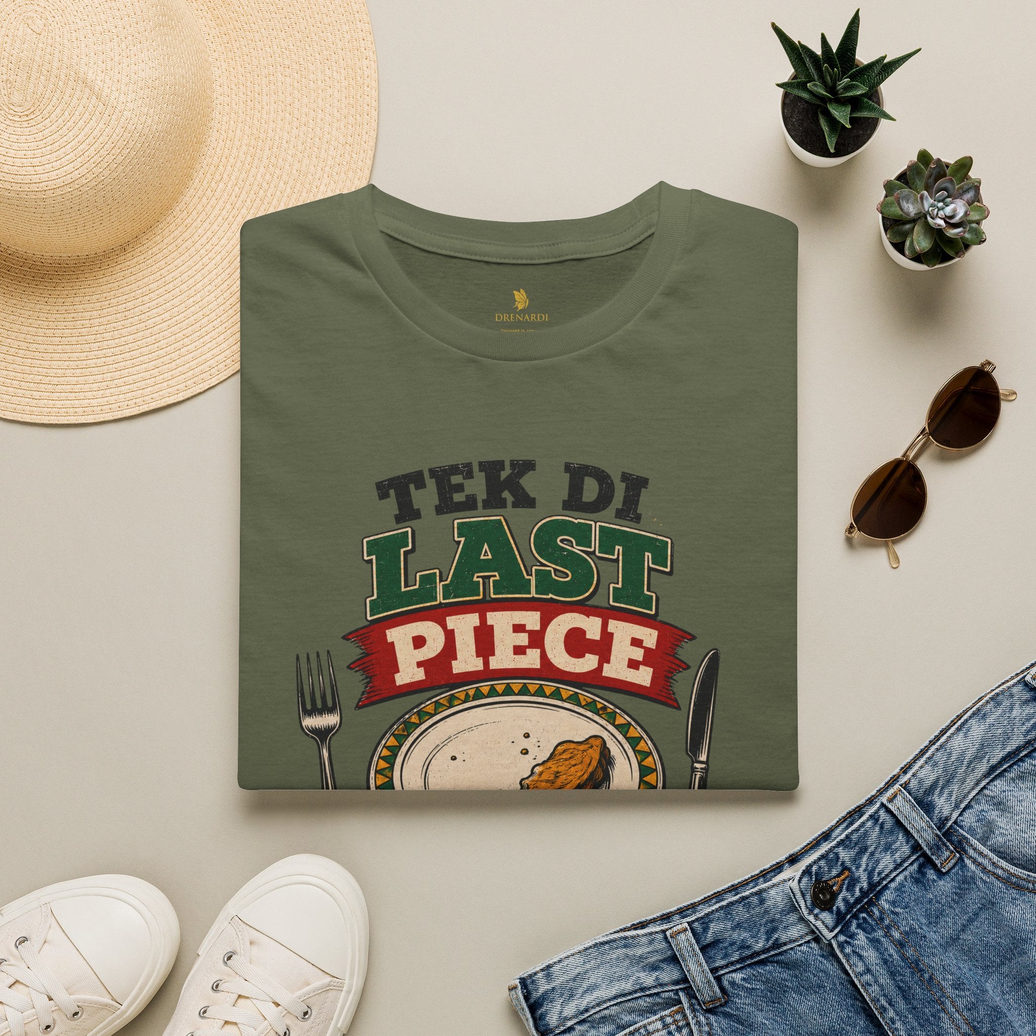 Tek Di Last Piece If Yuh Bad T-Shirt