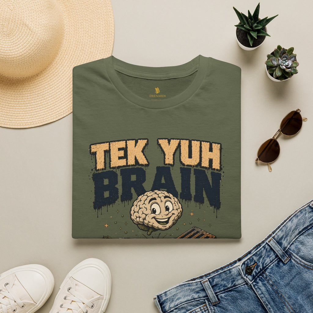 Tek Yuh Brain Outa Di Gutter T-Shirt