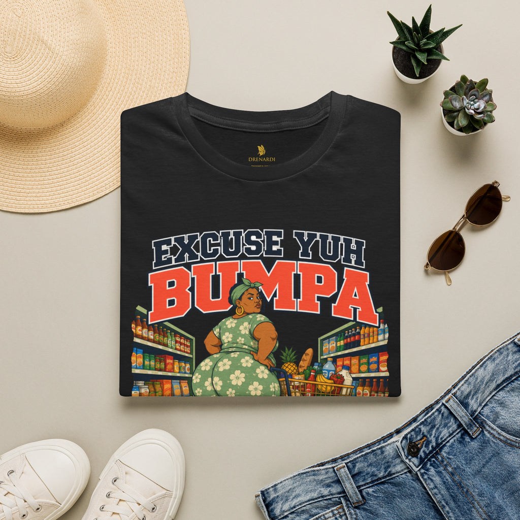 Excuse Yuh Bumpa Outta Di Way Miss T-Shirt