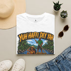 Yuh Haffi Dey Yah Fi Ovastan T-Shirt